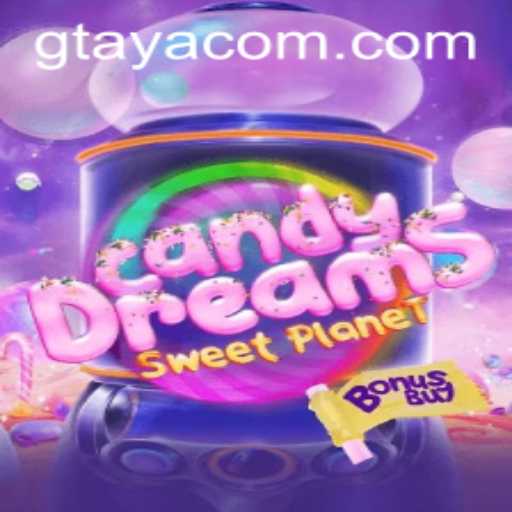 Exploring the Vibrant World of CandyDreamsSweetPlanet and the Role of Gtaya